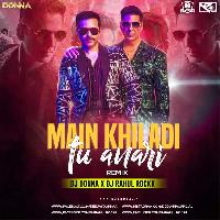Main Khiladi Tu Anari – Selfie (Remix) DJ Donna & DJ Rahul Rockk
